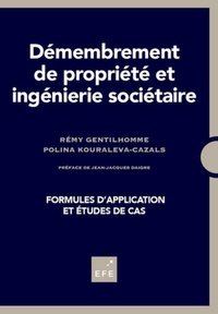 Rémy Gentilhomme et Polina Kouraleva-Cazals - Démembrement de propriété et ingénierie sociétaire.