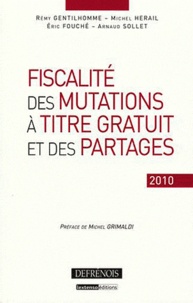 Rémy Gentilhomme et Michel Herail - Fiscalites des mutations à titre gratuit et des partages.