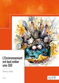 Rémy Gillet - L'Environnement est tout entier une ZAD.