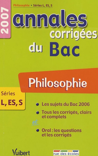 Philosophie Séries L-ES-S. Annales corrigées du Bac  Edition 2007