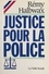 Justice pour la police