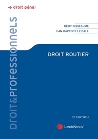 Rémy Josseaume et Jean-Baptiste Le Dall - Droit routier.