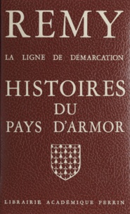  Rémy - La ligne de démarcation (1) - Histoires du pays d'Armor.