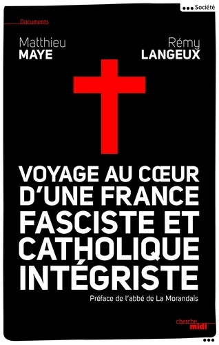 Voyage au coeur d'une France fasciste et catholique intégriste