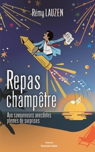 Rémy Lauzen - Repas champêtre - Aux savoureuses anecdotes pleines de surprises.