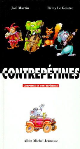 Rémy Le Goistre et Joël Martin - Contrepetines. Comptines Et Contrepetries.