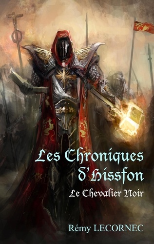 Les chroniques d'Hissfon. Le Chevalier Noir