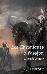 Remy Lecornec - Les chroniques d'Hissfon - L'armée sombre.
