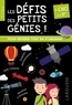 Rémy Léglise et Coline Creton - Les défis des petits génies ! - Du CM2 à la 6e.