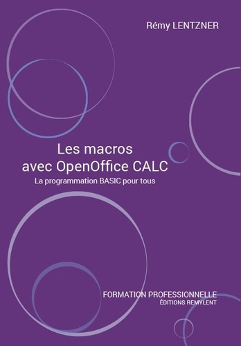 Les macros avec OpenOffice Calc. La programmation BASIC pour tous