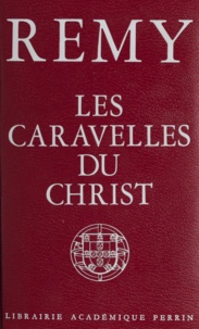  Rémy - Les caravelles du Christ.