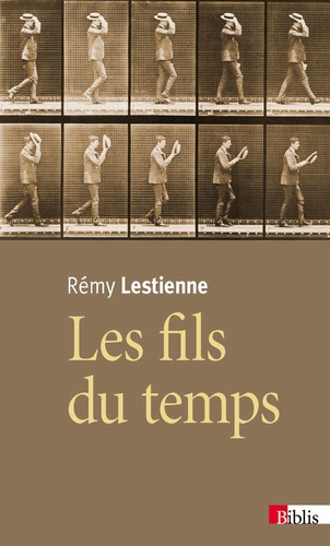 Rémy Lestienne - Les fils du temps - Causalité, entropie, devenir.
