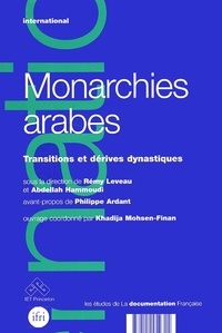 Rémy Leveau et  Collectif - Monarchies arabes. - Transitions et dérives dynastiques.