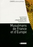 Rémy Leveau et Khadija Mohsen-Finan - Musulmans de France et d'Europe.