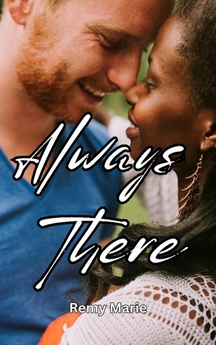  Remy Marie - Always There - Short &amp; Sweet Interracial Romance.