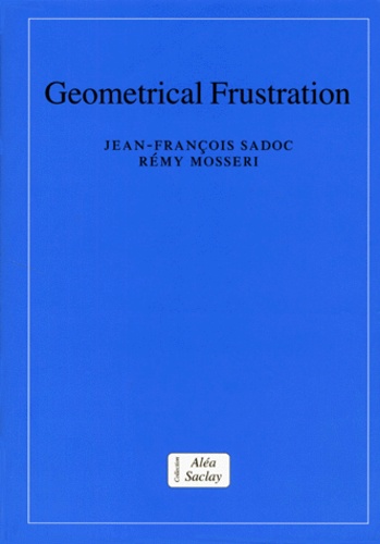 Rémy Mosseri et Jean-François Sadoc - Geometrical Frustration.