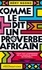 Comme le dit un proverbe africain