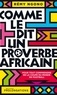 Rémy Ngono - Comme le dit un proverbe africain.