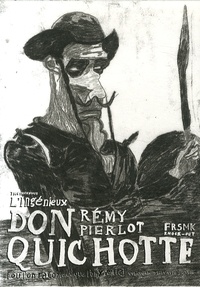 Rémy Pierlot - L'ingénieux Don Quichotte.