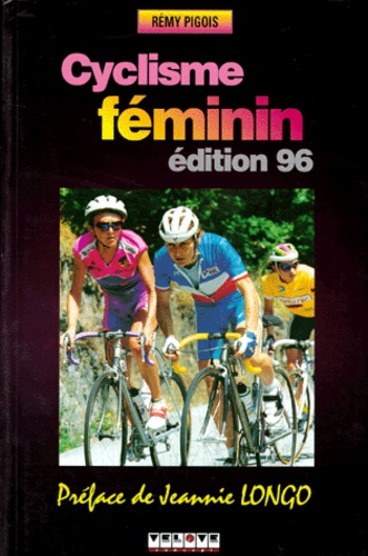 Rémy Pigois - Cyclisme Feminin. Edition 1996.
