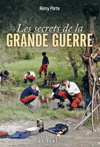 Les secrets de la Grande Guerre