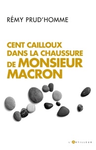 Rémy Prud'homme - Cent cailloux dans la chaussure de M. Macron.