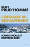 Rémy Prud'homme - L'idéologie du rechauffement - Science molle et doctrine dure.