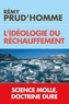 Rémy Prud'homme - L'idéologie du réchauffement - Science molle et doctrine dure.