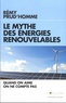 Rémy Prud'homme - Le mythe des énergies renouvelables - Quand on aime on ne compte pas.