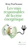 Rémy Prud'homme - Les vrais responsables de la crise énergétique.