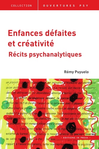 Rémy Puyuelo - Enfances défaites et créativité - Récits psychanalytiques.