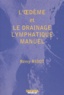 Rémy Ribot - L'Oedeme Et Le Drainage Lymphatique Manuel.