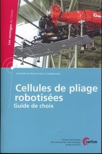 Rémy Roignot et Bruno Davier - Cellules de pliage robotisées - guide de choix.