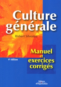 Rémy Silvestre - Culture générale - Manuel et exercices corrigés.