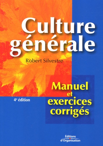 Rémy Silvestre - Culture générale - Manuel et exercices corrigés.