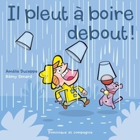 Rémy Simard et Amélie Duceppe - Il pleut à boire debout !.