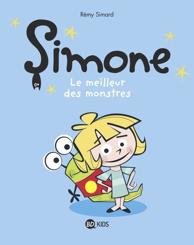 Rémy Simard - Simone Tome 2 : Le meilleur des monstres.