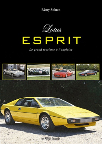 Rémy Solnon - Lotus Esprit - Le grand tourisme à l'anglaise.