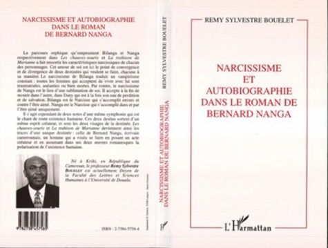 Rémy Sylvestre Bouelet - Narcissisme et autobiographie dans le roman de Bernard Nanga.