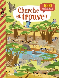 Rémy Tornior - Cherche et trouve ! 1000 animaux.