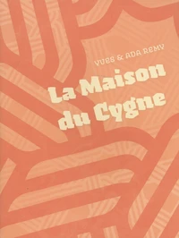La maison du cygne