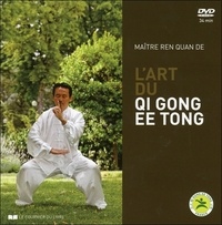 Ren Quan De et  Gap - L'art du Qi Gong Ee Tong. 1 DVD