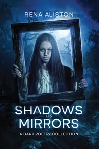  Rena Aliston - Shadows and Mirrors.