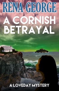  Rena George - A Cornish Betrayal - The Loveday Mysteries, #6.