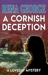  Rena George - A Cornish Deception - The Loveday Mysteries, #7.