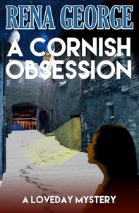  Rena George - A Cornish Obsession - The Loveday Mysteries, #4.