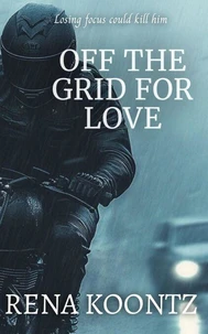 Off The Grid For Love