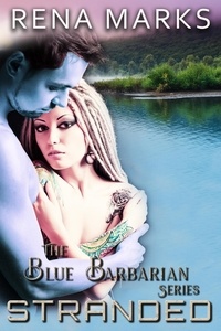  Rena Marks - Stranded - Blue Barbarian Series, #2.