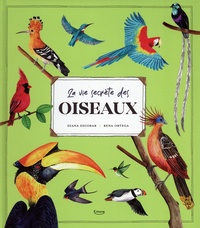 Rena Ortega et Diana Escobar - La vie secrète des oiseaux.