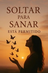 SOLTAR PARA SANAR ESTÁ  PERMITIDO